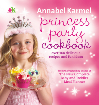 Princess Party Cookbook - Annabel Karmel