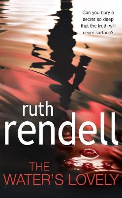 The Water's Lovely - Ruth Rendell