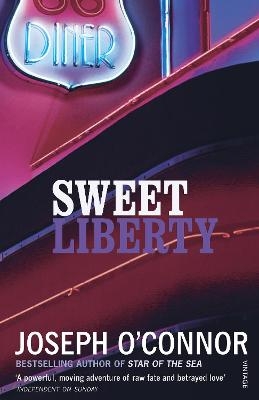 Sweet Liberty - Joseph O'Connor