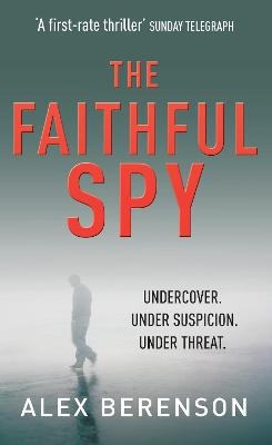 The Faithful Spy - Alex Berenson