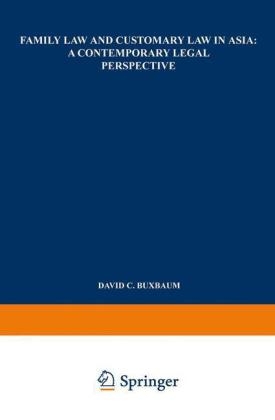 Family Law and Customary Law in Asia -  David C. Buxbaum