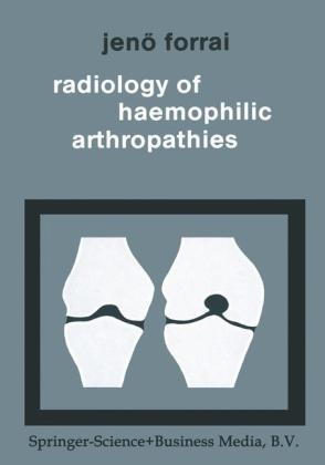 Radiology of Haemophilic Arthropathies -  G. Forrai