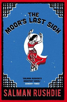 The Moor's Last Sigh - Salman Rushdie