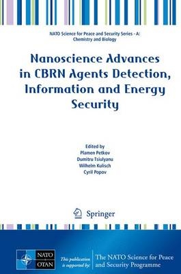 Nanoscience Advances in CBRN Agents Detection, Information and Energy Security - 
