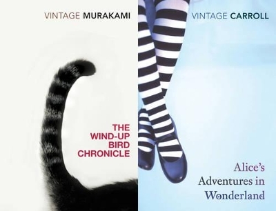 Vintage Fantasy: Alice's Adventures in Wonderland & The Wind-up Bird Chronicle - Lewis Carroll, Haruki Murakami