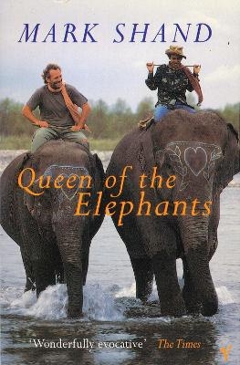 Queen Of The Elephants - Mark Shand