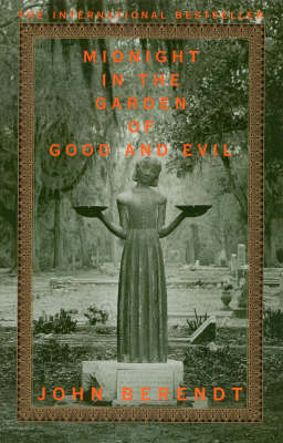 Midnight in the Garden of Good and Evil - John Berendt