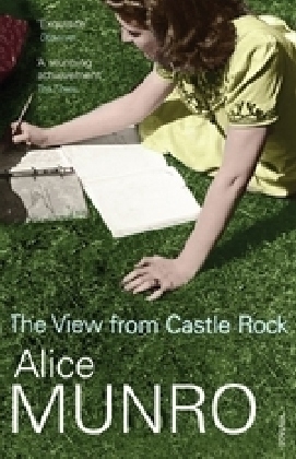 The View From Castle Rock - Alice Munro