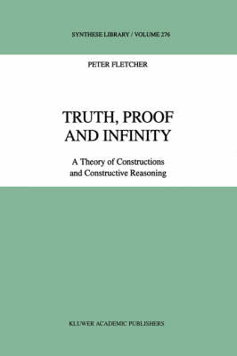 Truth, Proof and Infinity -  P. Fletcher