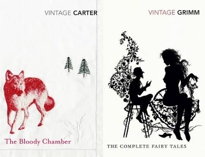 Vintage Fear: The Complete Fairy Tales & The Bloody Chamber - Jacob Grimm, Wilhelm Grimm, Angela Carter