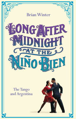 Long After Midnight at the Nino Bien - Brian Winter