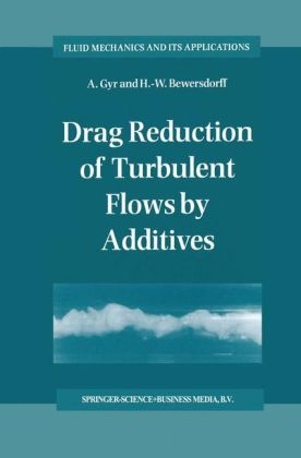 Drag Reduction of Turbulent Flows by Additives -  H.-W. Bewersdorff,  A. Gyr