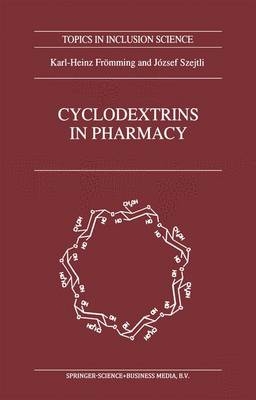 Cyclodextrins in Pharmacy -  Karl-Heinz Fromming,  J. Szejtli