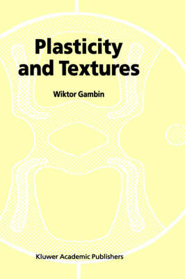 Plasticity and Textures -  W. Gambin