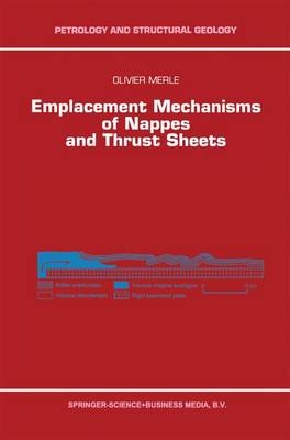 Emplacement Mechanisms of Nappes and Thrust Sheets -  Olivier Merle