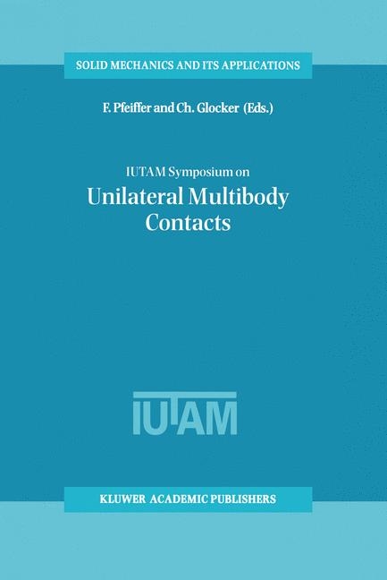 IUTAM Symposium on Unilateral Multibody Contacts - 