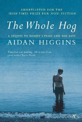 The Whole Hog - Aidan Higgins