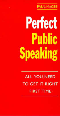Perfect Public Speaking - Paul McGee