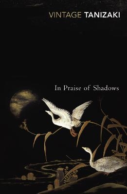 In Praise of Shadows - Junichiro Tanizaki