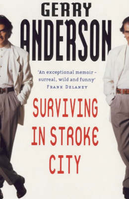 Surviving In Stroke City - Gerry Anderson