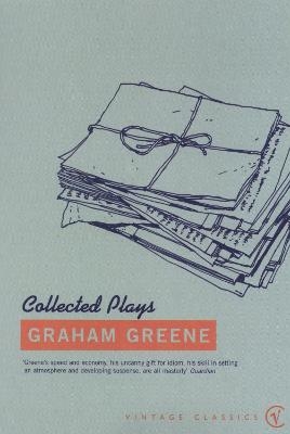 The Collected Plays - Graham Greene
