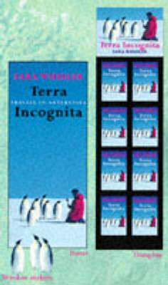 Terra Incognita - Sara Wheeler