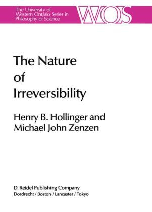 Nature of Irreversibility -  H.B. Hollinger,  M. Zenzen