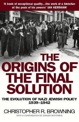 The Origins of the Final Solution - Christopher Browning
