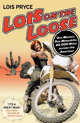 Lois on the Loose - Lois Pryce