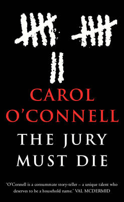 The Jury Must Die - Carol O'Connell