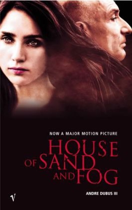 House of Sand and Fog - Andre Dubus III