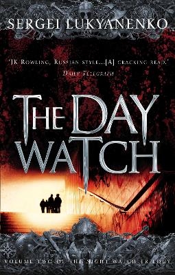 The Day Watch - Sergei Lukyanenko, Vladimir Vasiliev