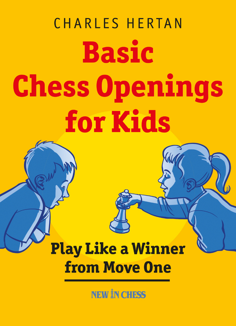 Basic Chess Openings for Kids -  Charles Hertan