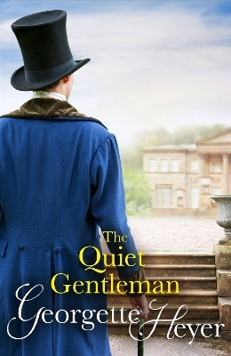 The Quiet Gentleman - Georgette Heyer