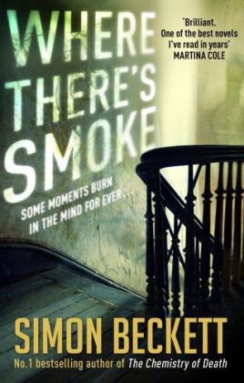 Where There''s Smoke -  Simon Beckett