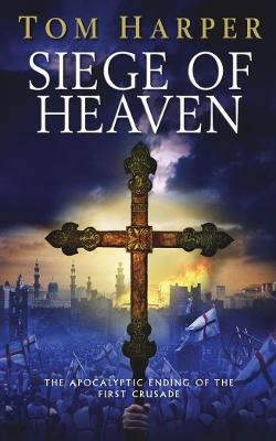 Siege of Heaven - Tom Harper