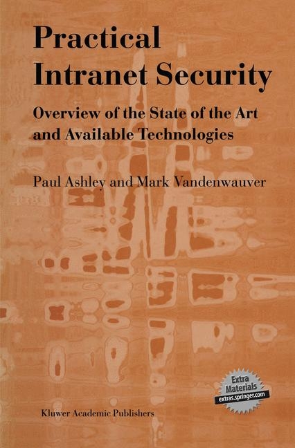 Practical Intranet Security -  Paul M. Ashley,  M. Vandenwauver