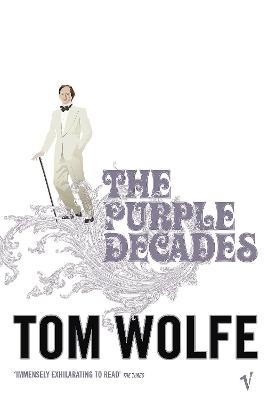 The Purple Decades - Tom Wolfe