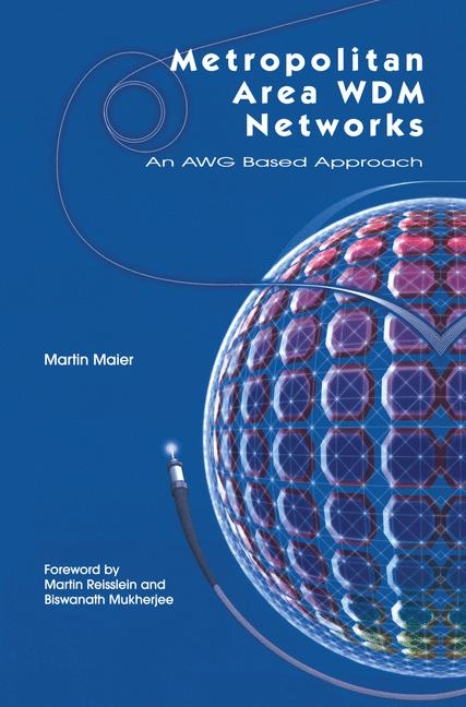 Metropolitan Area WDM Networks -  Martin Maier