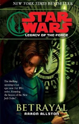 Star Wars: Legacy of the Force I - Betrayal - Aaron Allston