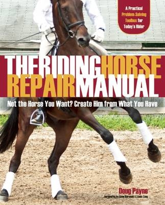 The Riding Horse Repair Manual - Douglas Payne