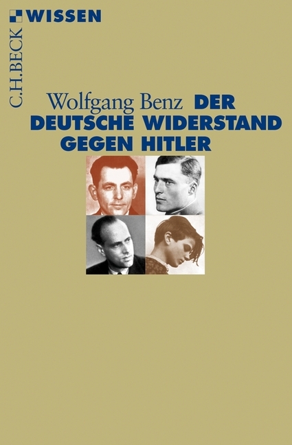 Der deutsche Widerstand gegen Hitler - Wolfgang Benz