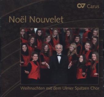 Noel Nouvelet - Weihnachten mit den Ulmer Spatzen Chor, 1 Audio-CD