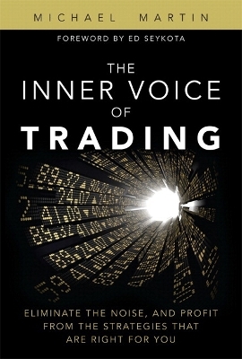 Inner Voice of Trading, The - Michael Martin