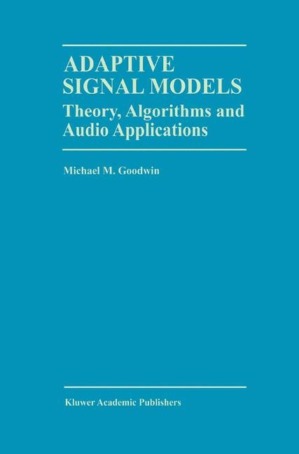 Adaptive Signal Models -  Michael M. Goodwin