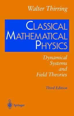 Classical Mathematical Physics -  Walter Thirring