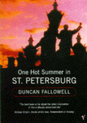 One Hot Summer in St.Petersburg - Duncan Fallowell