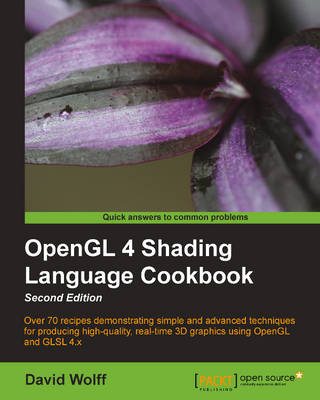 OpenGL 4 Shading Language Cookbook - - David Wolff