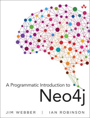 A Programmatic Introduction to Neo4j - Jim Webber, Ian Robinson