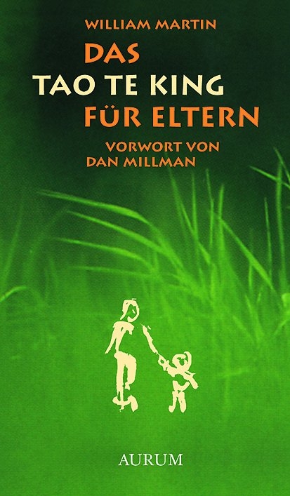 Das Tao Te King für Eltern - William Martin